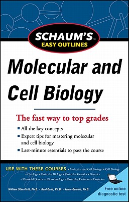 Schaum's Easy Outlines Molecular and Cell Biology - William Stansfield