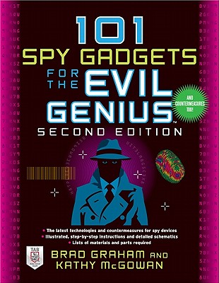 101 Spy Gadgets for the Evil Genius - Brad Graham