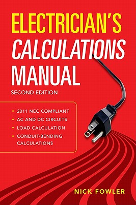 Electrician's Calculations Manual, Second Edition - Nick Fowler