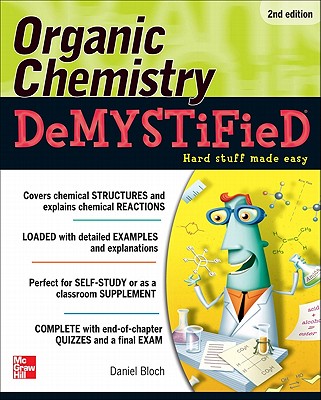 Organic Chemistry Demystified 2/E - Daniel Bloch