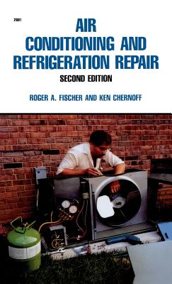 Air Conditioning and Refrigeration Repair - Roger A. Fischer