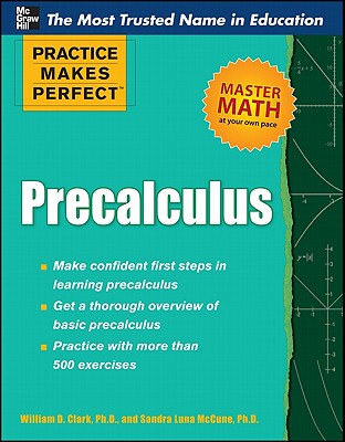 Practice Makes Perfect Precalculus - William Clark