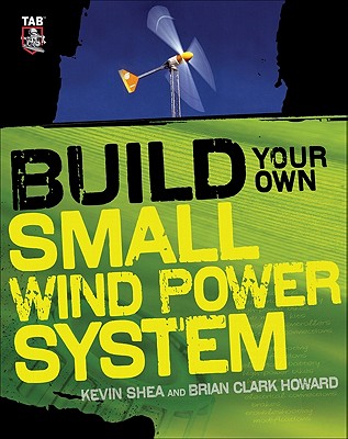 Build Your Own Small Wind Power System - Kevin Shea