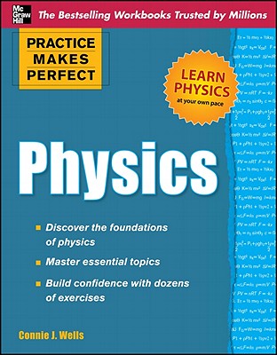Practice Makes Perfect Physics - Connie Wells