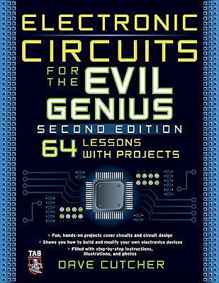 Electronic Circuits for the Evil Genius 2/E - Dave Cutcher