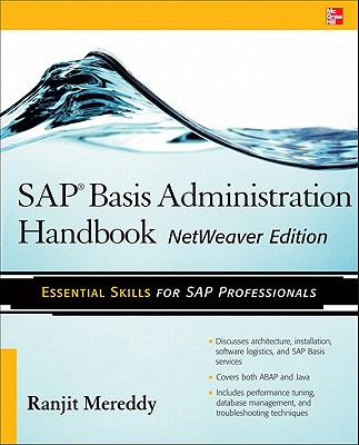 SAP Basis Administration Handbook, NetWeaver Edition - Ranjit Mereddy
