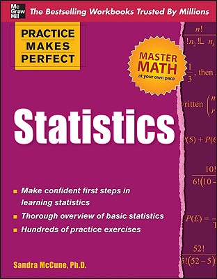 Practice Makes Perfect Statistics - Sandra Mccune