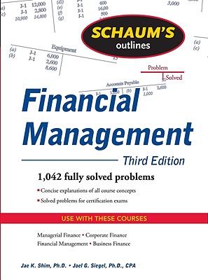 Schaum's Outline of Financial Management - Jae Shim