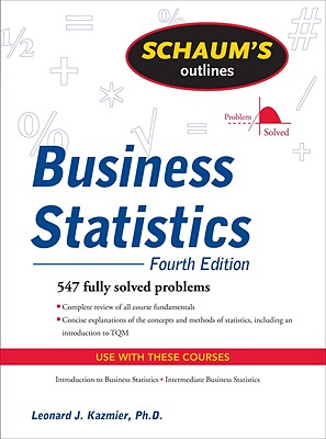 Schaum's Outline of Business Statistics, Fourth Edition - Leonard Kazmier