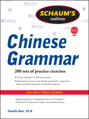 Schaums Chinese Grammar - Claudia Ross