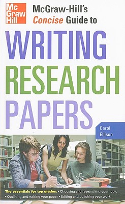 McGraw-Hill's Concise Guide to Writing Research Papers - Carol Ellison