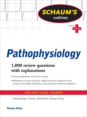 Schaum's Outline of Pathophysiology - Tom Betsy