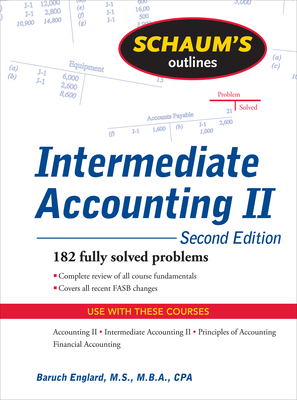 Schaum's Outline of Intermediate Accounting II, 2ed - Baruch Englard