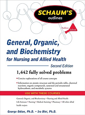 Schaum's Outline of General, Organic, and Biochemistry for Nursing and Allied Health - George Odian