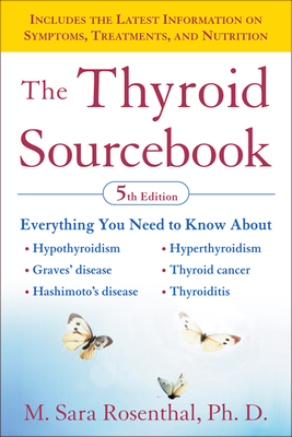 The Thyroid Sourcebook (5th Edition) - M. Sara Rosenthal