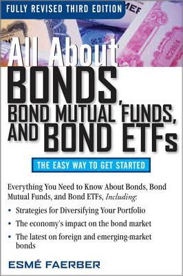 All about Bonds, Bond Mutual Funds, and Bond ETFs - Esme Faerber