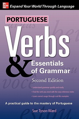 Portuguese Verbs & Essentials of Grammar 2e. - Sue Tyson-ward