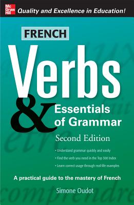 French Verbs & Essentials of Grammar - Simone Oudot