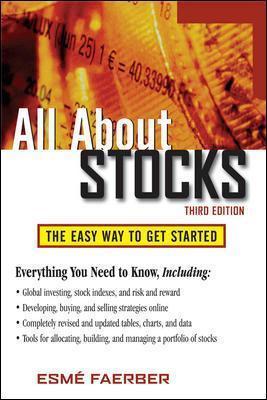All about Stocks: The Easy Way to Get Started - Esme Faerber