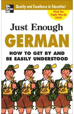 Poza produsului Just Enough German, 2nd Ed.: How to Get by and Be Easily Understood - D. L. Ellis