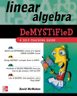 Linear Algebra Demystified - David Mcmahon