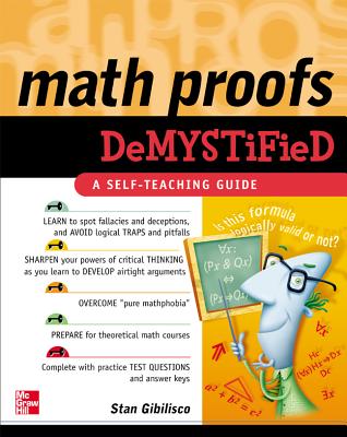 Math Proofs Demystified - Stan Gibilisco