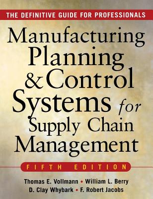Manufacturing Planning and Control Systems for Supply Chain Management - Thomas Vollmann