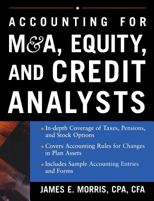 Accounting for M&A, Equity, and Credit Analysts - James Morris