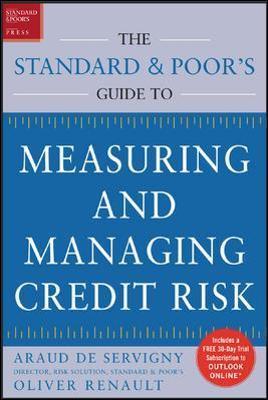 Measuring and Managing Credit Risk - Arnaud De Servigny