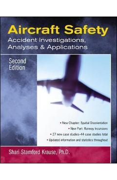 Coperta cărții 'Aircraft Safety: Accident Investigations, Analyses, and Applications - Shari Krause'