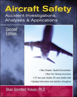 Aircraft Safety: Accident Investigations, Analyses, and Applications - Shari Krause