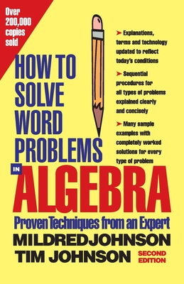How to Solve Word Problems in Algebra, 2nd Edition - Mildred Johnson