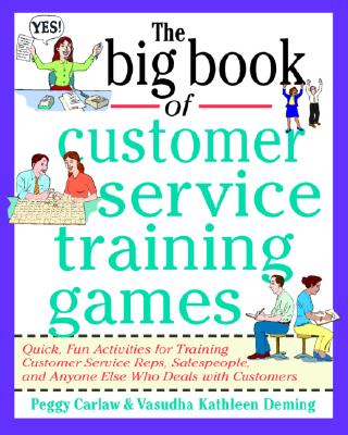 The Big Book of Customer Service Training Games - Peggy Carlaw