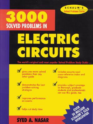 3,000 Solved Problems in Electrical Circuits - Syed Nasar