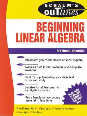 Schaum's Outline of Beginning Linear Algebra - Seymour Lipschutz