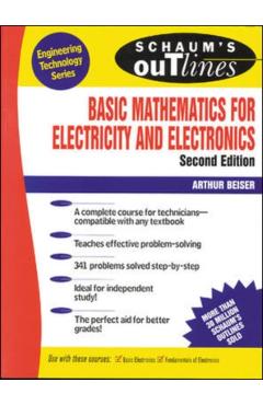 Schaum's Outline of Basic Mathematics for Electricity and Electronics - Beiser Emeritus Arthur