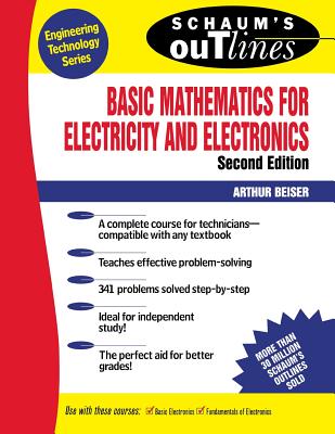 Schaum's Outline of Basic Mathematics for Electricity and Electronics - Beiser Emeritus Arthur