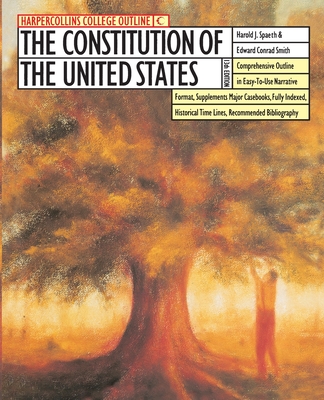 The HarperCollins College Outline Constitution of the United States - Harold J. Spaeth