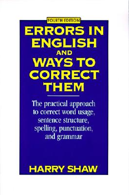 Errors in English and Ways to Correct Them - Harry Shaw