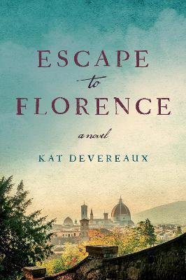 Escape to Florence - Kat Devereaux