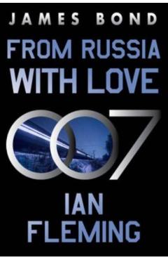 From Russia with Love: A James Bond Novel - Ian Fleming