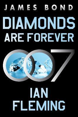 Diamonds Are Forever: A James Bond Novel - Ian Fleming