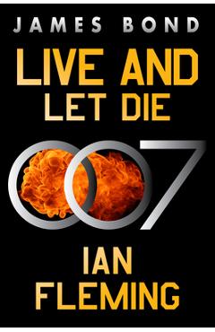 Coperta cărții 'Live and Let Die: A James Bond Novel - Ian Fleming'
