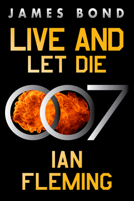 Live and Let Die: A James Bond Novel - Ian Fleming