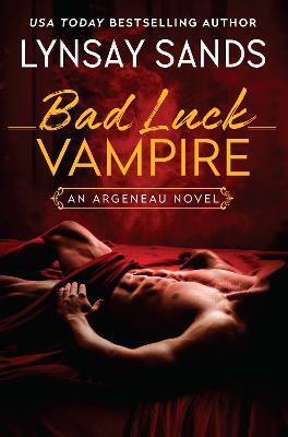 Bad Luck Vampire: An Argeneau Novel - Lynsay Sands