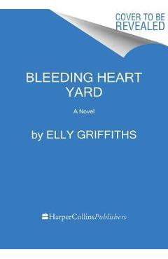 Poza produsului Bleeding Heart Yard - Elly Griffiths