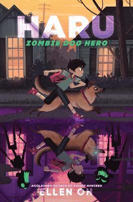 Haru, Zombie Dog Hero - Ellen Oh