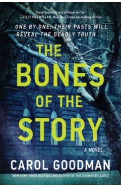 The Bones of the Story - Carol Goodman