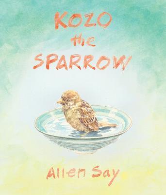 Kozo the Sparrow - Allen Say