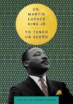 I Have a Dream \ Yo Tengo Un Sueño (Spanish Edition) - Martin Luther King